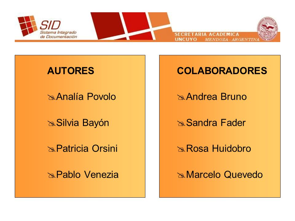 AUTORES Analía Povolo. Silvia Bayón. Patricia Orsini. Pablo Venezia. COLABORADORES. Andrea Bruno.