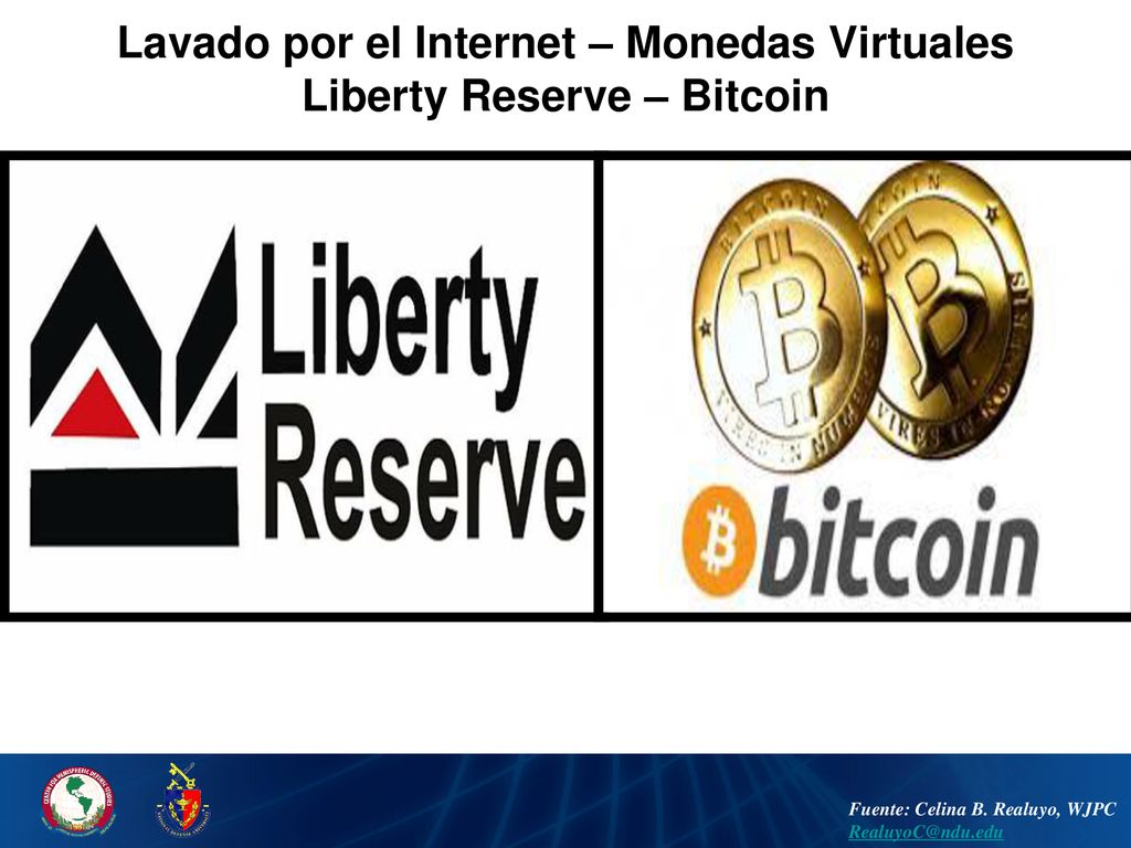 Lavado por el Internet – Monedas Virtuales Liberty Reserve – Bitcoin