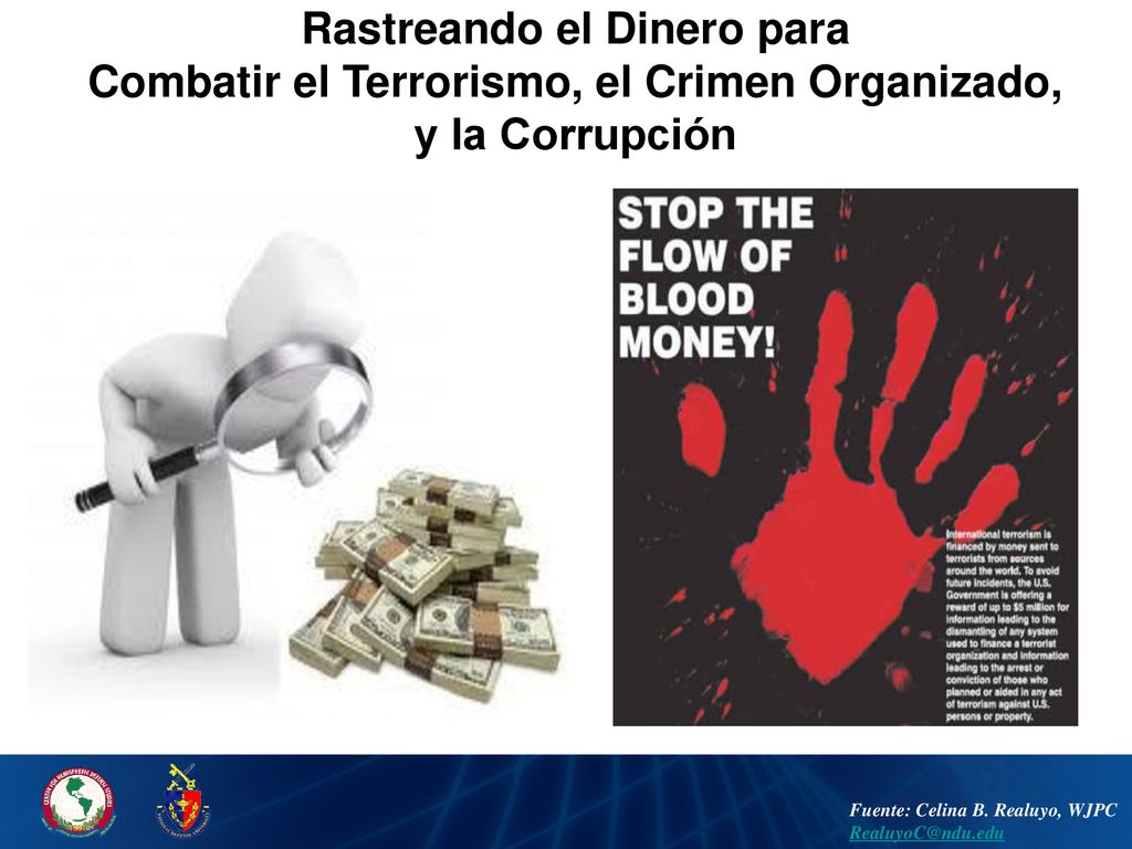 Rastreando el Dinero para Combatir el Terrorismo, el Crimen Organizado, y la Corrupción