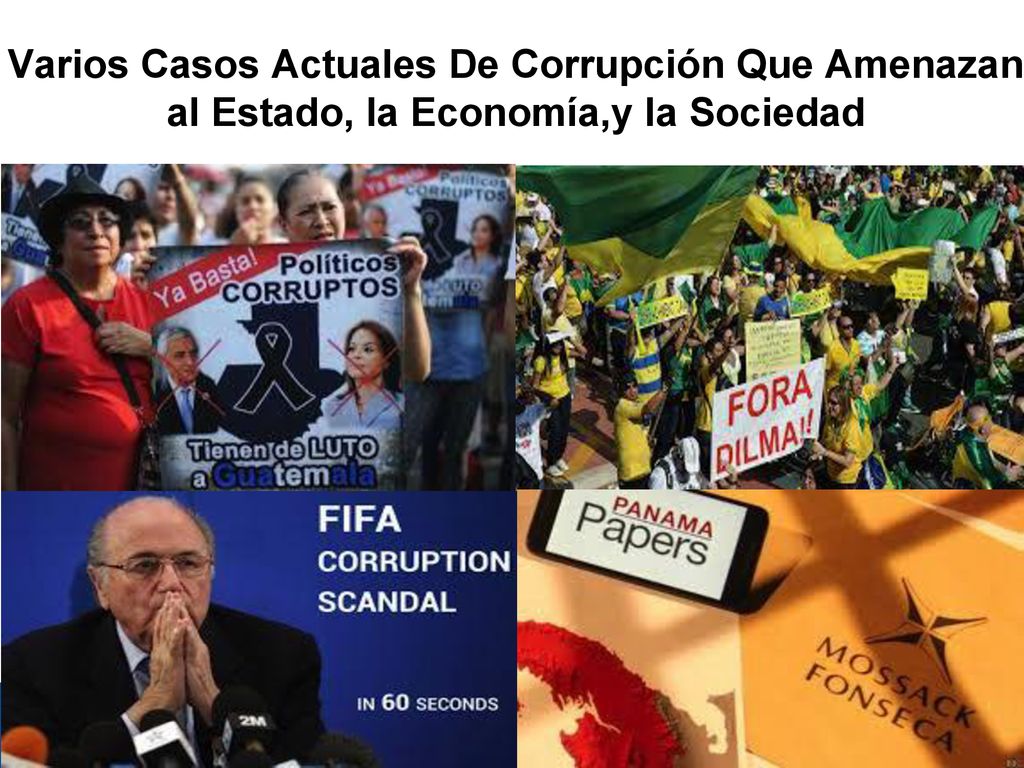 Varios Casos Actuales De Corrupción Que Amenazan al Estado, la Economía,y la Sociedad