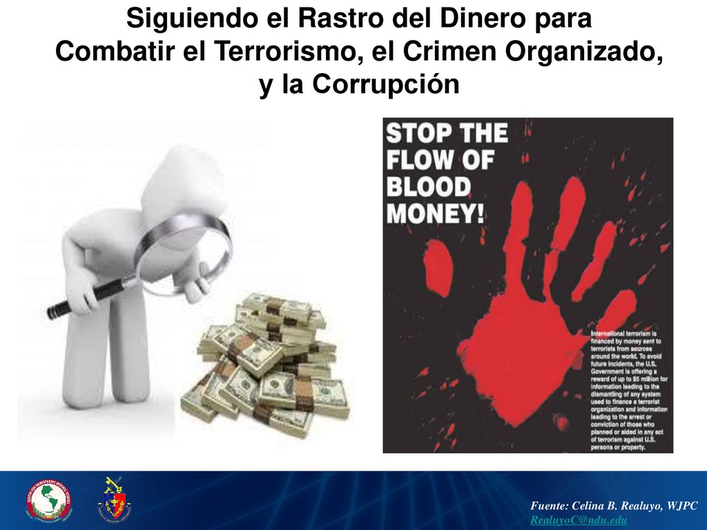 Siguiendo el Rastro del Dinero para Combatir el Terrorismo, el Crimen Organizado, y la Corrupción
