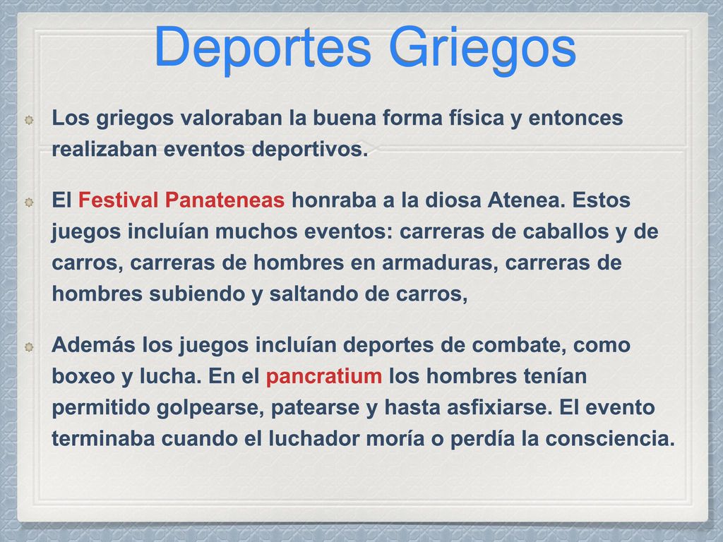 Deportes Griegos Los griegos valoraban la buena forma física y entonces realizaban eventos deportivos.