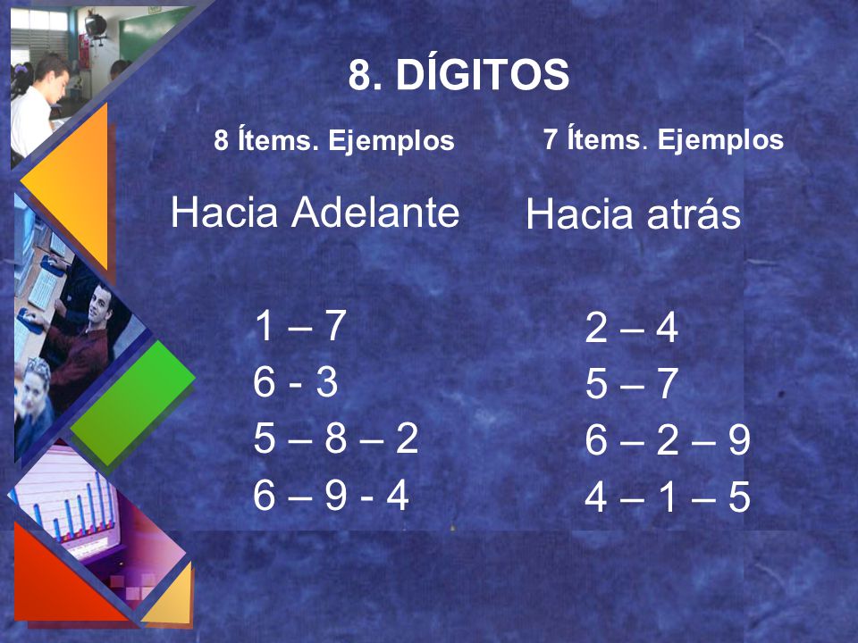 8. DÍGITOS Hacia Adelante Hacia atrás 1 – 7 2 – – 7