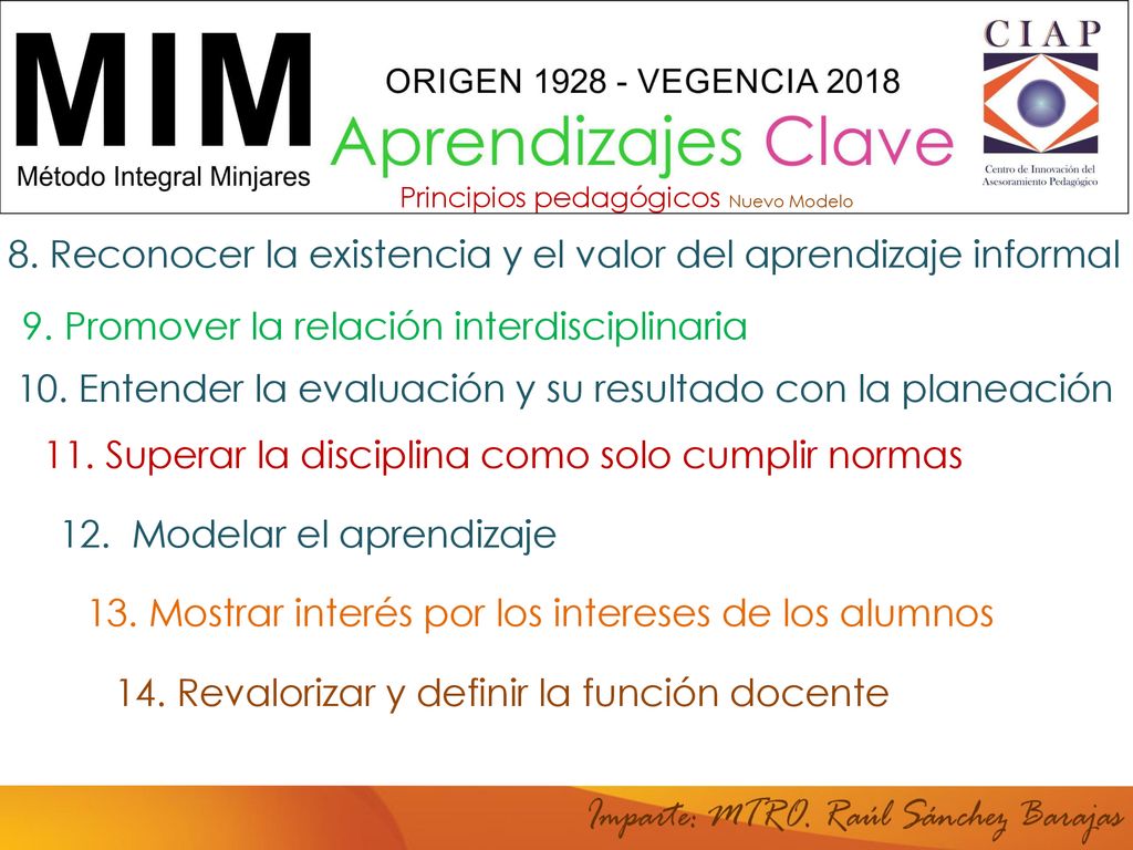 8. Reconocer la existencia y el valor del aprendizaje informal