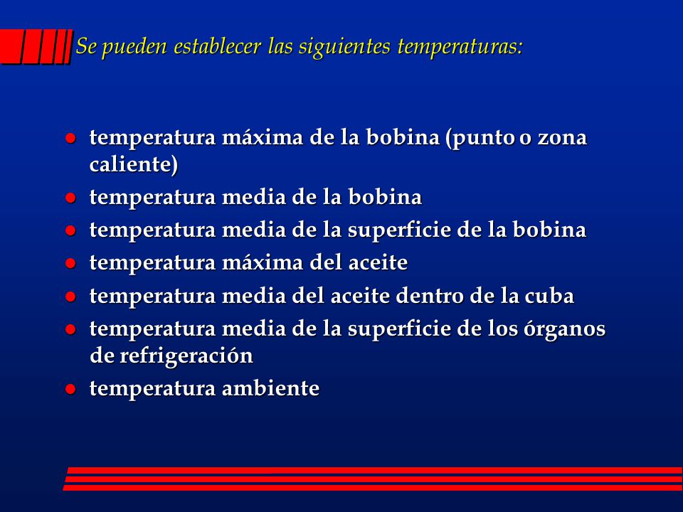 Se pueden establecer las siguientes temperaturas: