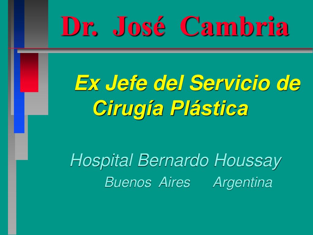 Dr. José Cambria Ex Jefe del Servicio de Cirugía Plástica