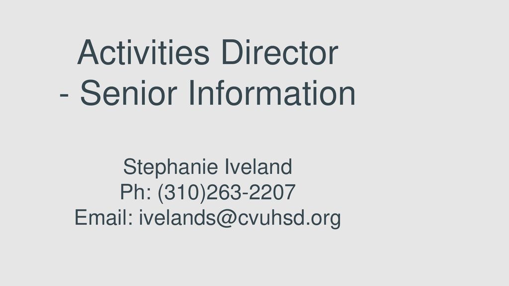 Activities Director - Senior Information Stephanie Iveland