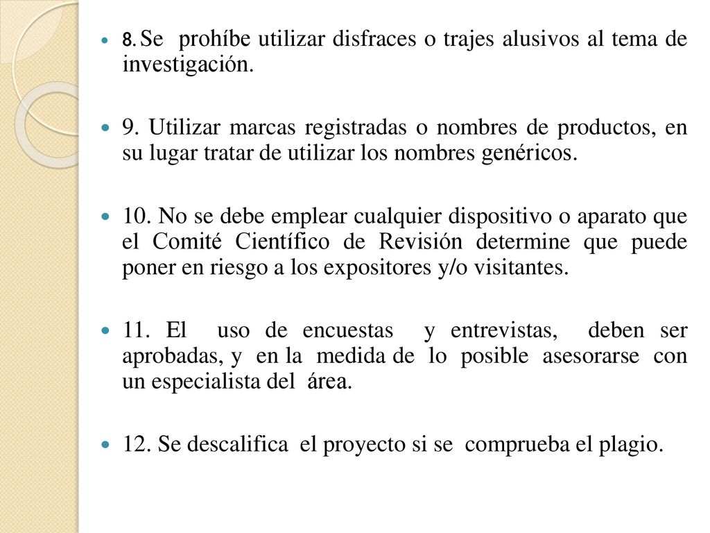 12. Se descalifica el proyecto si se comprueba el plagio.
