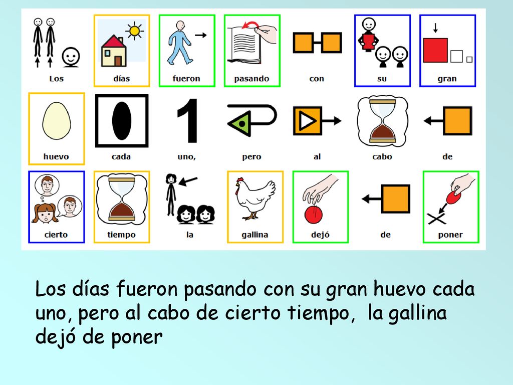 Los días fueron pasando con su gran huevo cada uno, pero al cabo de cierto tiempo, la gallina dejó de poner