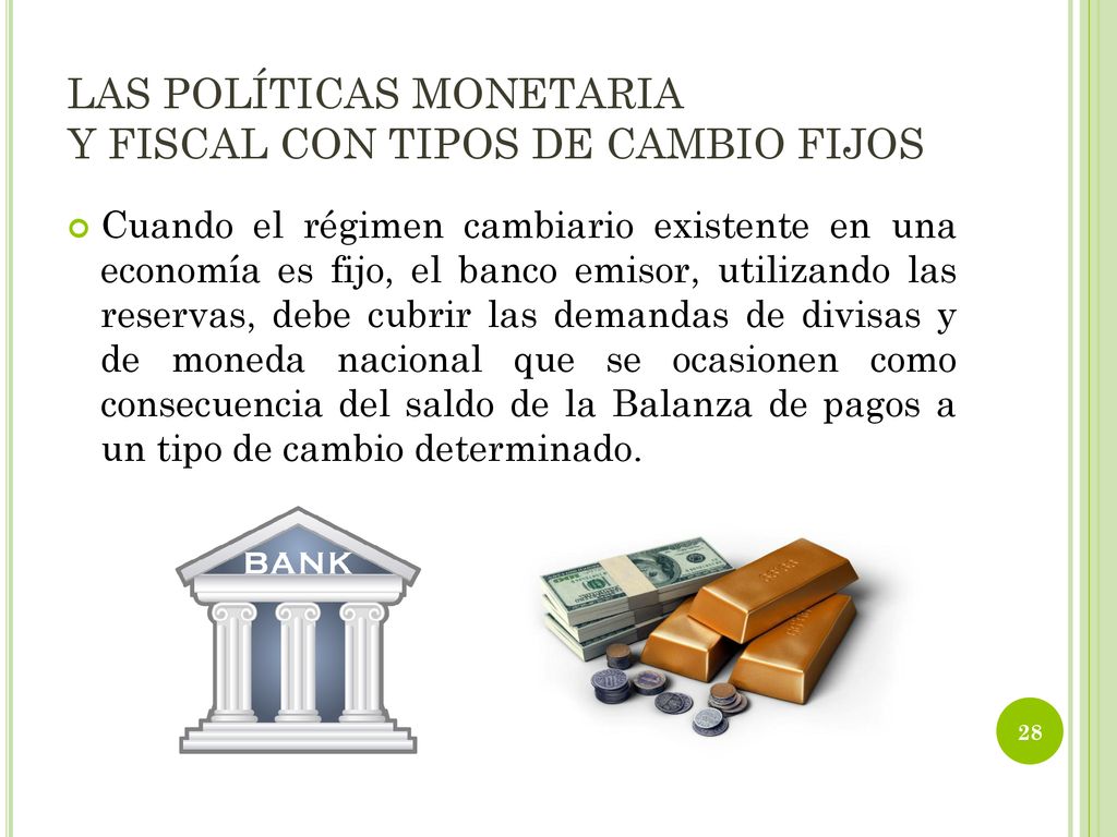 LAS POLÍTICAS MONETARIA Y FISCAL CON TIPOS DE CAMBIO FIJOS