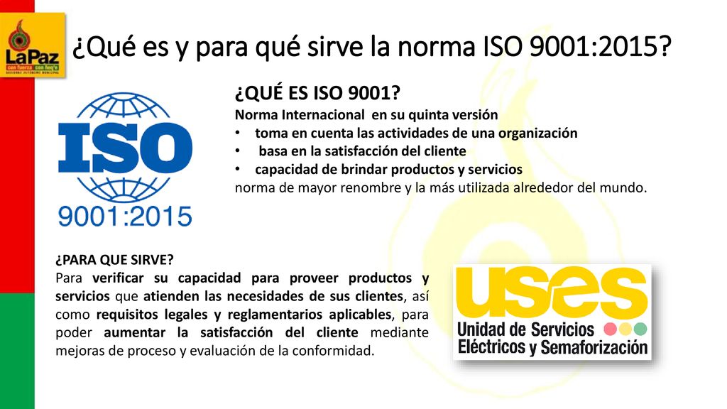 SMIP – DM - USES IMPLEMENTACION Y CERTIFICACION DEL SISTEMA DE GESTIÓN DE  CALIDAD ISO 9001:2015 EN EL ALUMBRADO PUBLICO DE LA PAZ. - ppt descargar