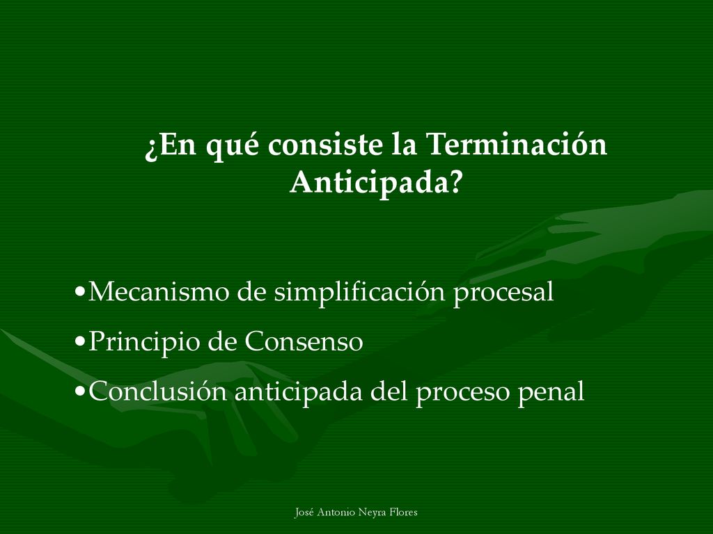 ¿En qué consiste la Terminación Anticipada