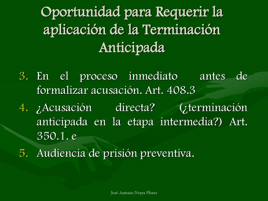 Oportunidad para Requerir la aplicación de la Terminación Anticipada