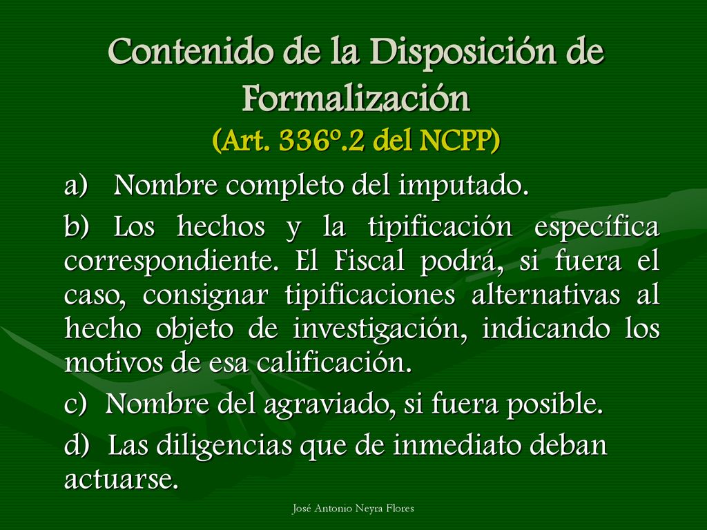 Contenido de la Disposición de Formalización (Art. 336º.2 del NCPP)