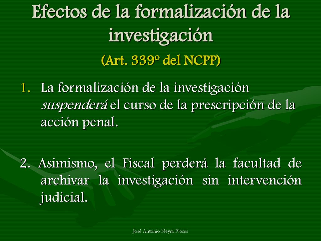 Efectos de la formalización de la investigación (Art. 339º del NCPP)