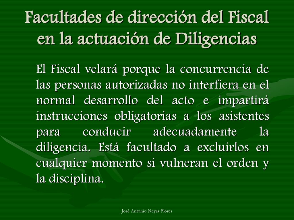 Facultades de dirección del Fiscal en la actuación de Diligencias