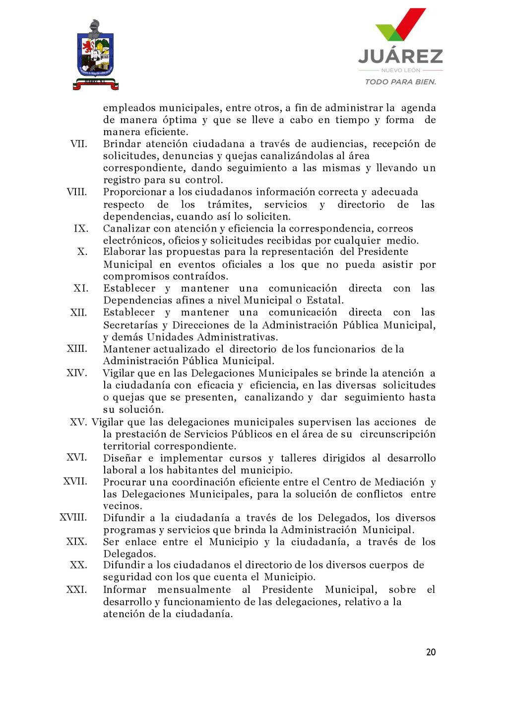 empleados municipales, entre otros, a fin de administrar la agenda de manera óptima y que se lleve a cabo en tiempo y forma de manera eficiente.