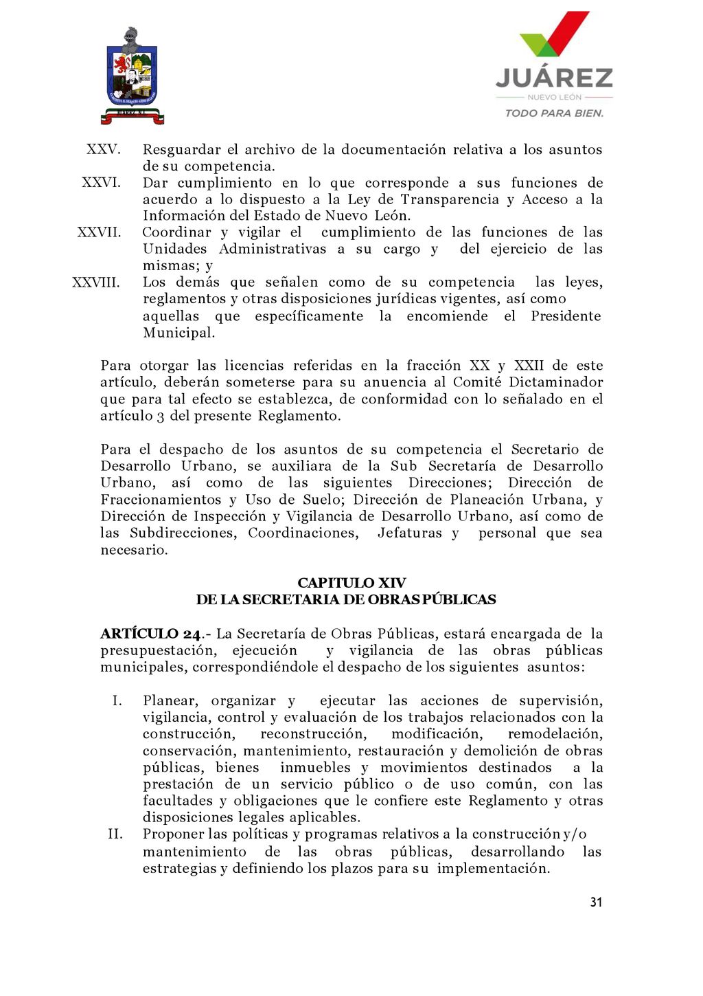 XXV. Resguardar el archivo de la documentación relativa a los asuntos de su competencia.