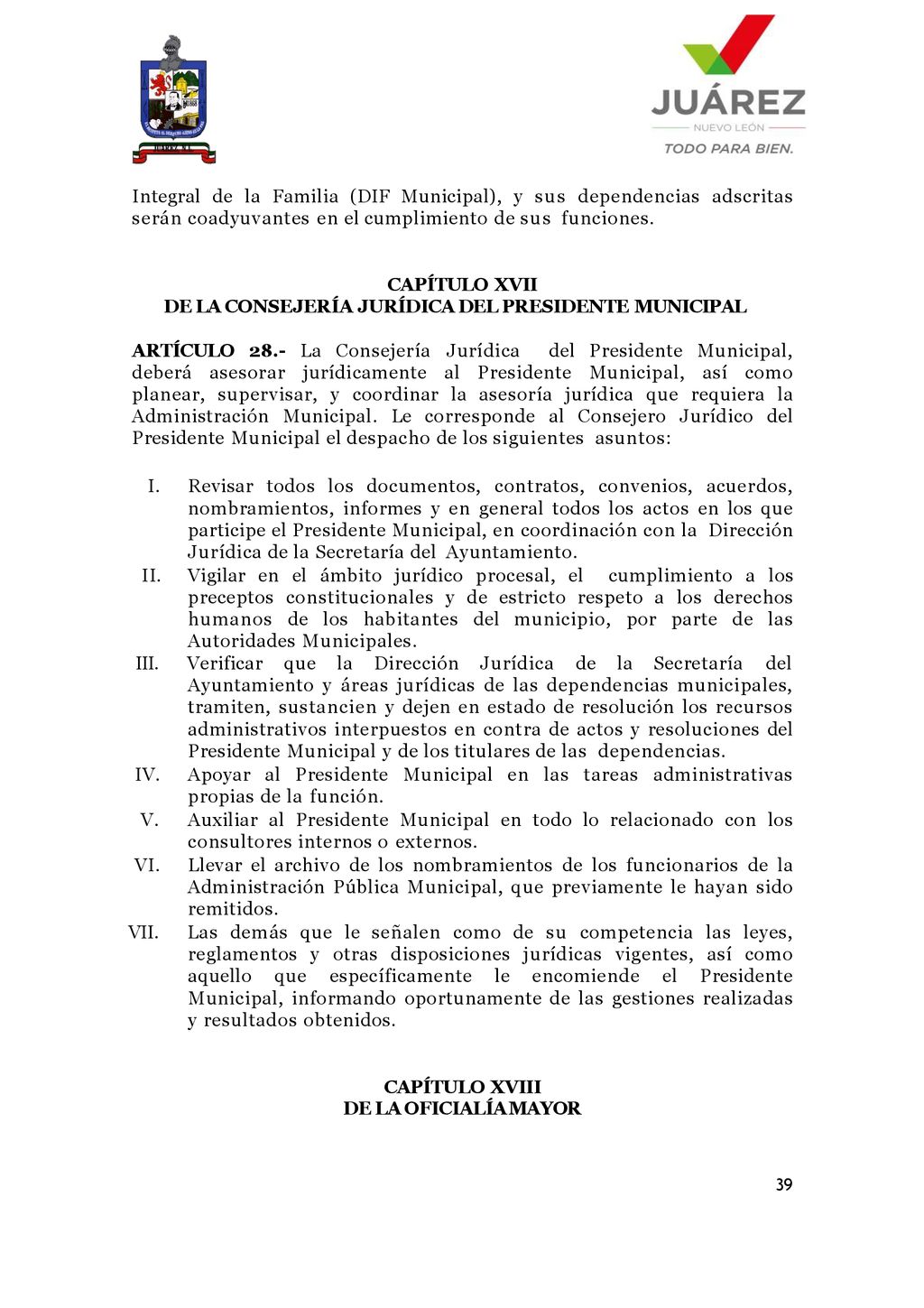 Integral de la Familia (DIF Municipal), y sus dependencias adscritas serán coadyuvantes en el cumplimiento de sus funciones.