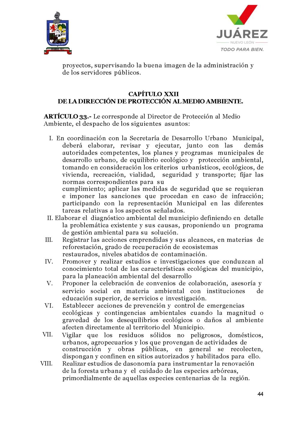proyectos, supervisando la buena imagen de la administración y de los servidores públicos.