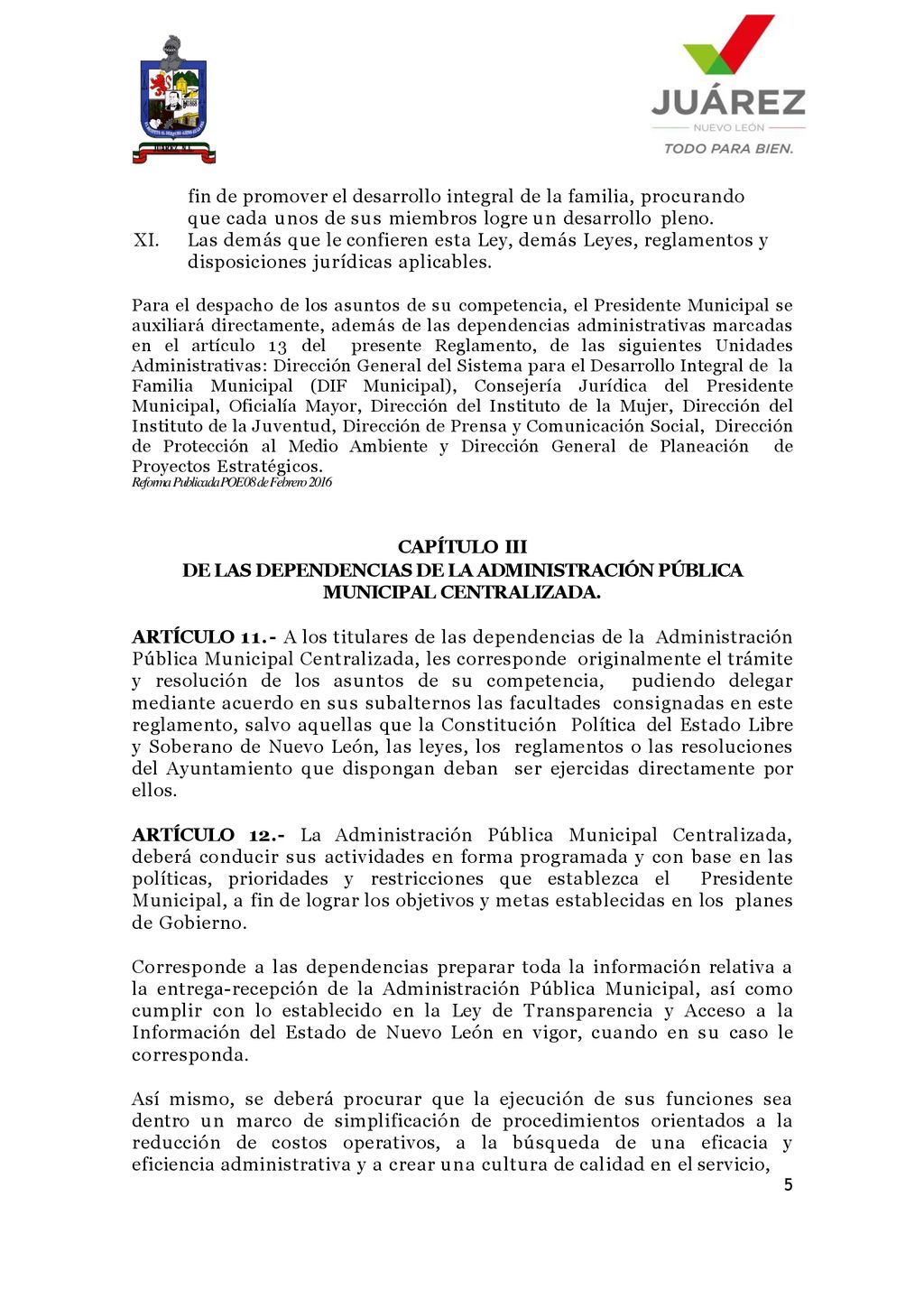 fin de promover el desarrollo integral de la familia, procurando que cada unos de sus miembros logre un desarrollo pleno.