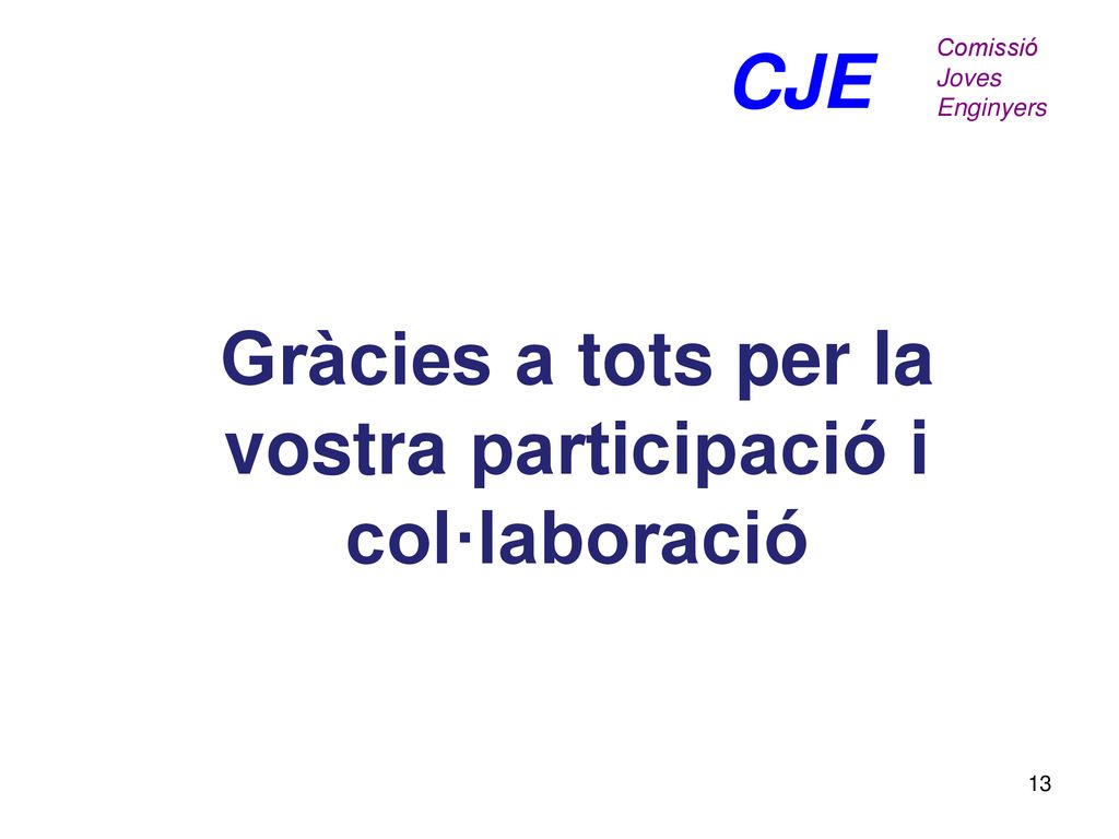 Gràcies a tots per la vostra participació i col·laboració