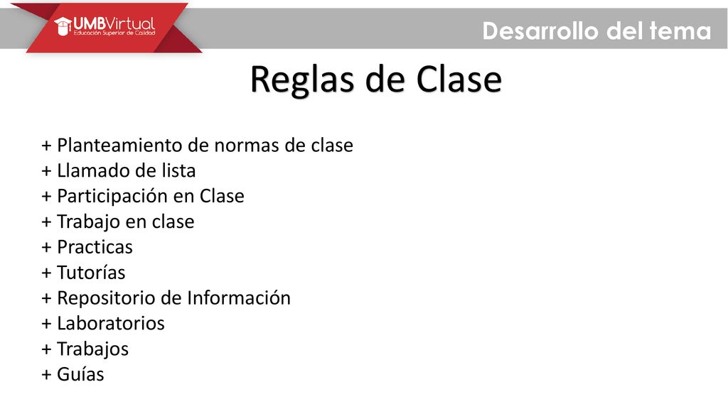Reglas de Clase Desarrollo del tema + Planteamiento de normas de clase