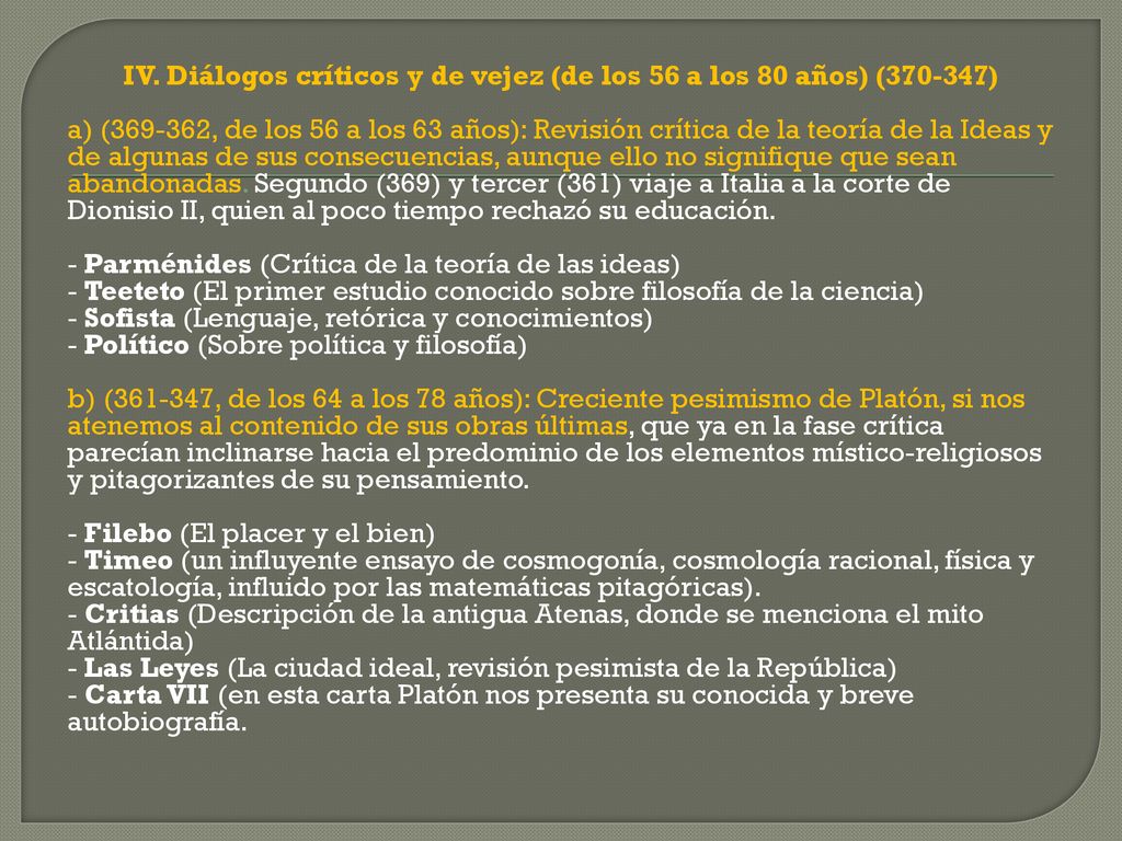 IV. Diálogos críticos y de vejez (de los 56 a los 80 años) ( )