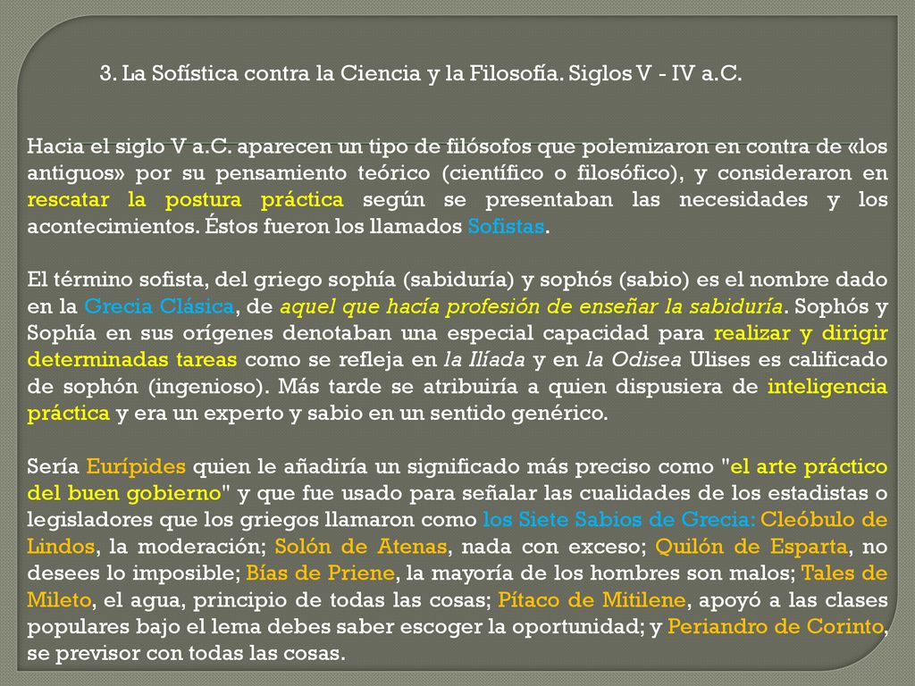 3. La Sofística contra la Ciencia y la Filosofía. Siglos V - IV a.C.