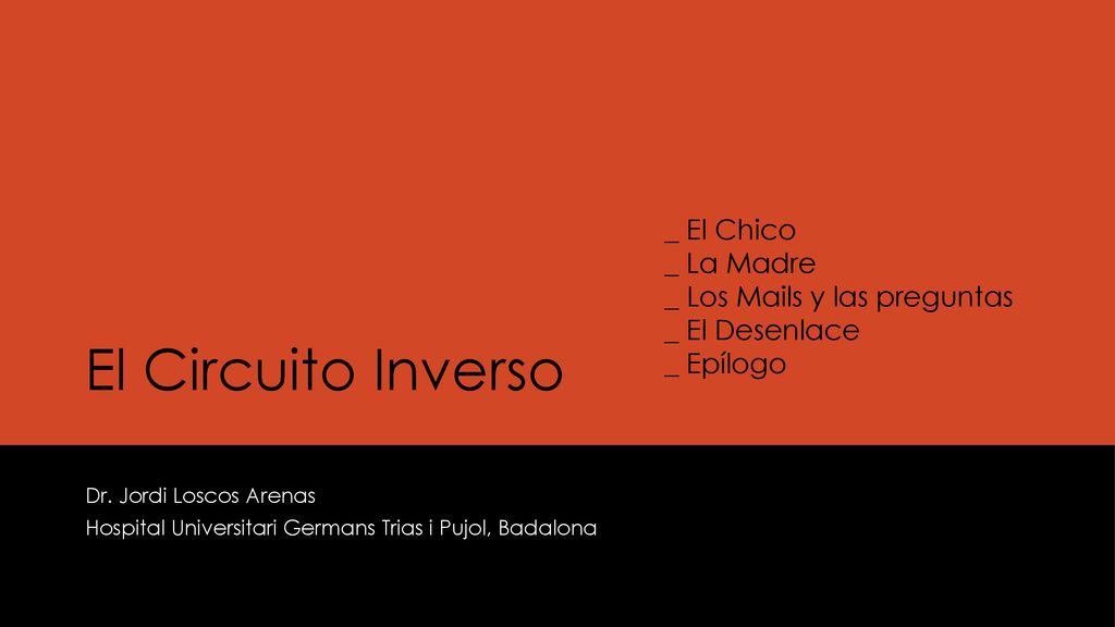 El Circuito Inverso _ El Chico _ La Madre _ Los Mails y las preguntas