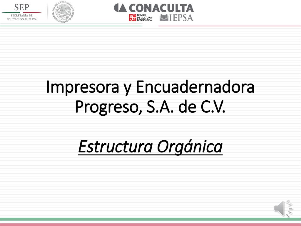Impresora y Encuadernadora Progreso, S.A. de C.V. Estructura Orgánica