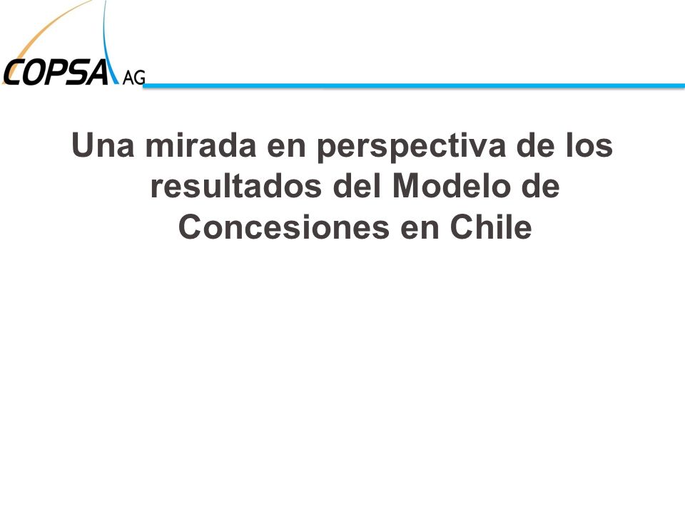 Una mirada en perspectiva de los resultados del Modelo de Concesiones en Chile