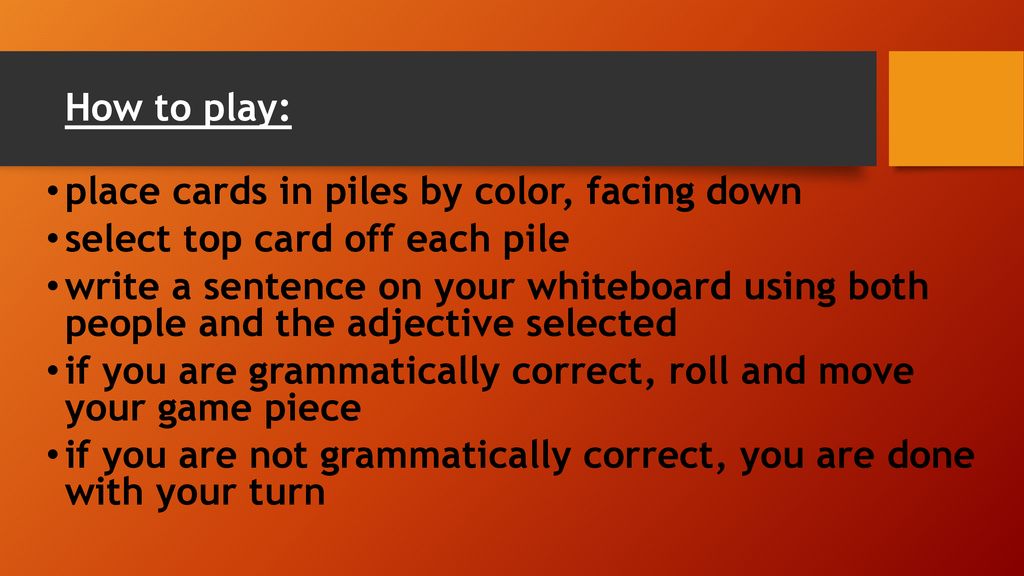 How to play: place cards in piles by color, facing down. select top card off each pile.