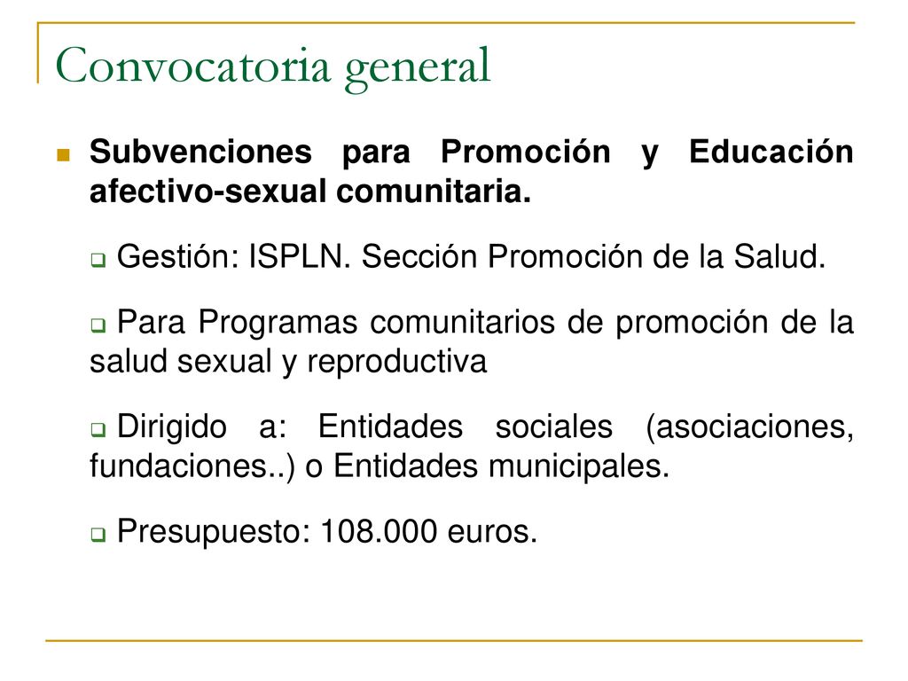 Convocatoria general Subvenciones para Promoción y Educación afectivo-sexual comunitaria. Gestión: ISPLN. Sección Promoción de la Salud.