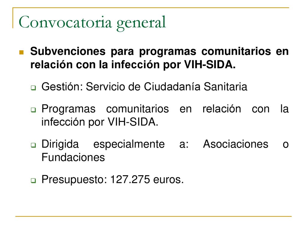 Convocatoria general Subvenciones para programas comunitarios en relación con la infección por VIH-SIDA.