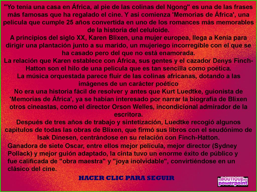Yo tenía una casa en África, al pie de las colinas del Ngong es una de las frases más famosas que ha regalado el cine. Y así comienza Memorias de África , una película que cumple 25 años convertida en uno de los romances más memorables de la historia del celuloide.