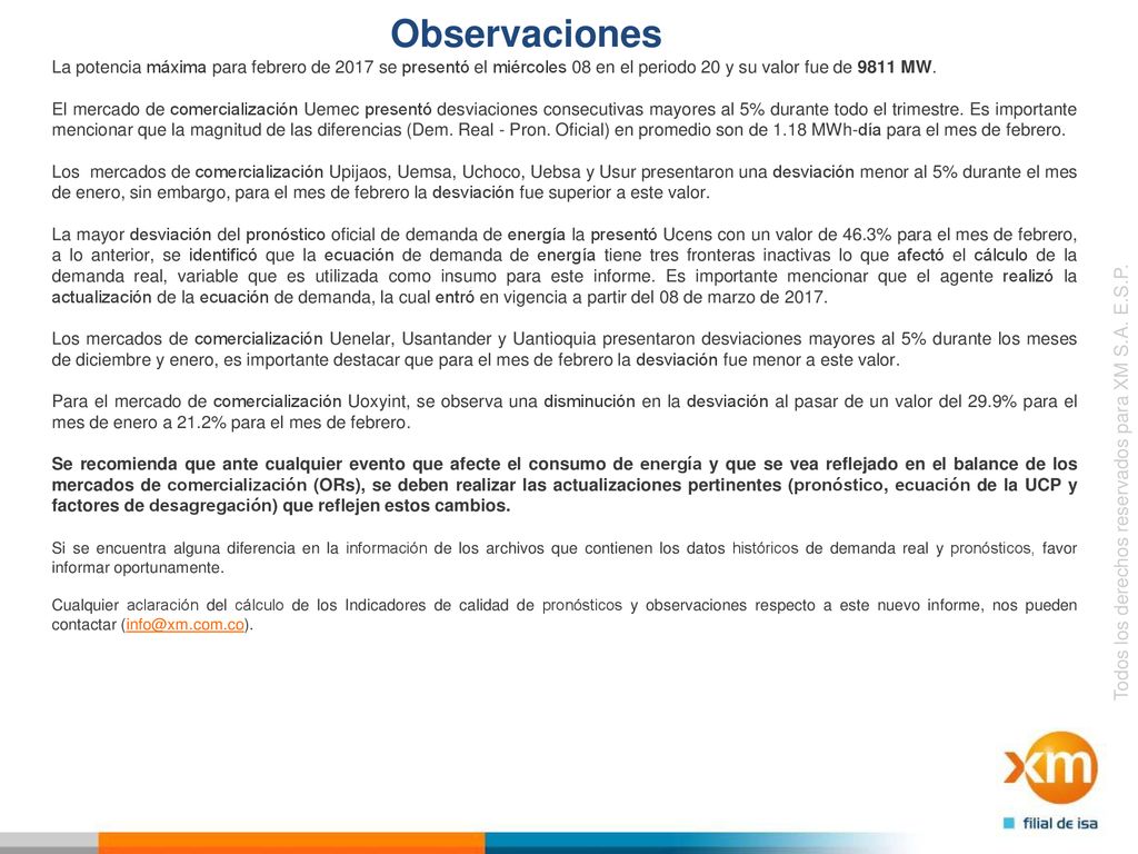 Observaciones La potencia máxima para febrero de 2017 se presentó el miércoles 08 en el periodo 20 y su valor fue de 9811 MW.