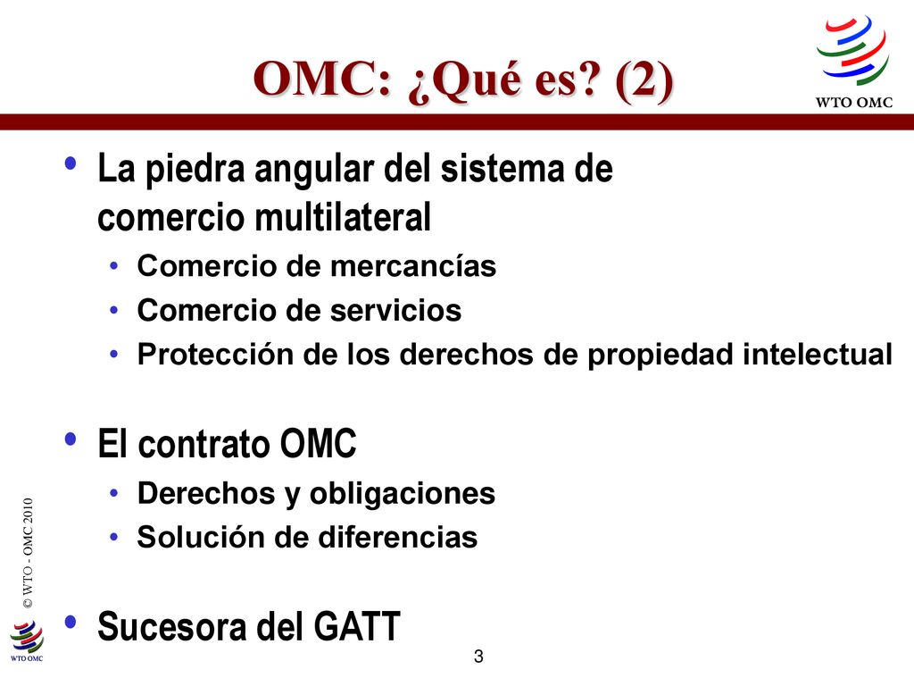 OMC: ¿Qué es (2) La piedra angular del sistema de comercio multilateral. Comercio de mercancías.