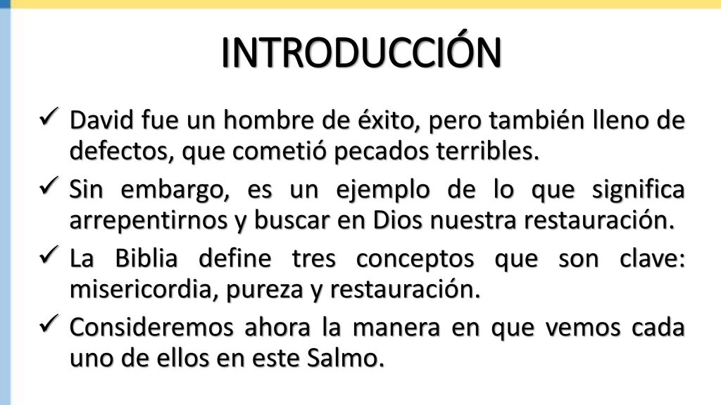 INTRODUCCIÓN David fue un hombre de éxito, pero también lleno de defectos, que cometió pecados terribles.
