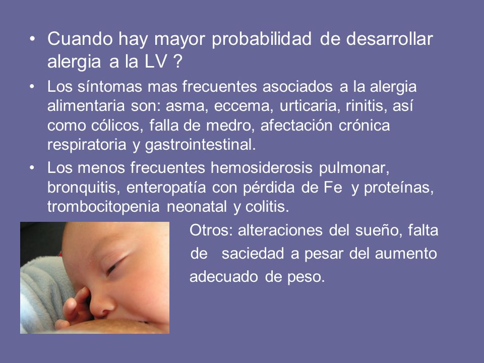 Cuando hay mayor probabilidad de desarrollar alergia a la LV