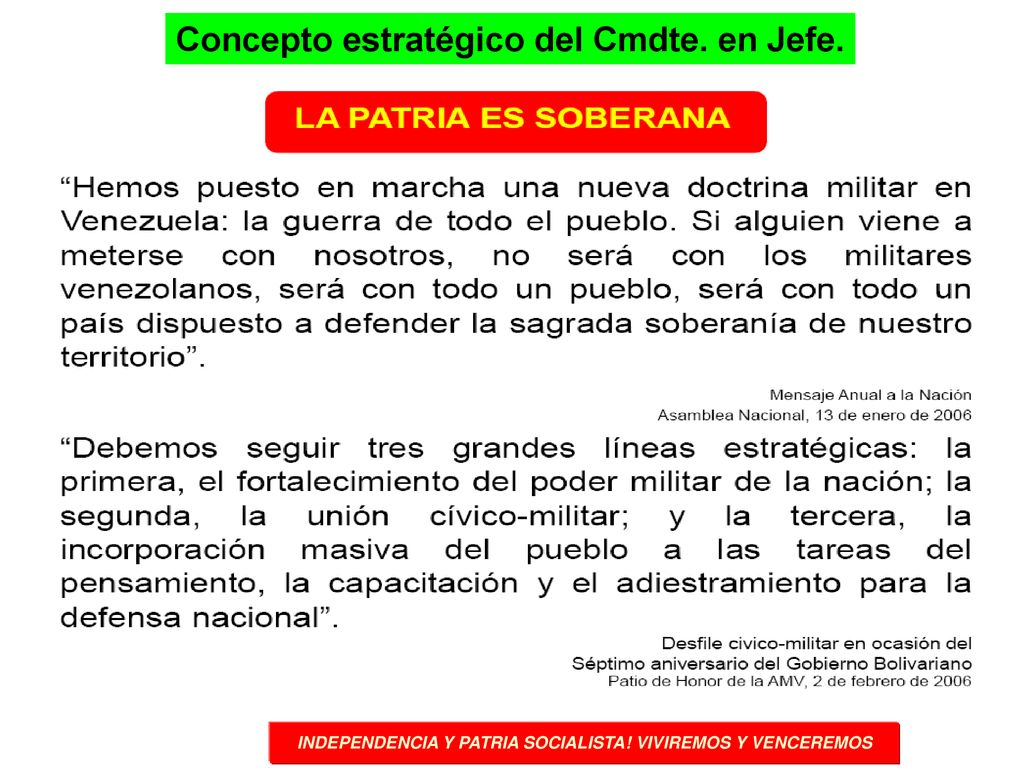 INDEPENDENCIA Y PATRIA SOCIALISTA! VIVIREMOS Y VENCEREMOS