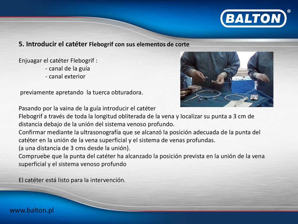 5. Introducir el catéter Flebogrif con sus elementos de corte