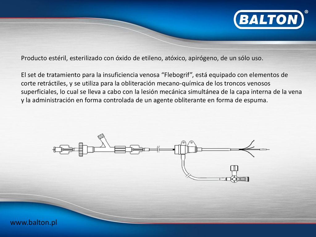 Producto estéril, esterilizado con óxido de etileno, atóxico, apirógeno, de un sólo uso.