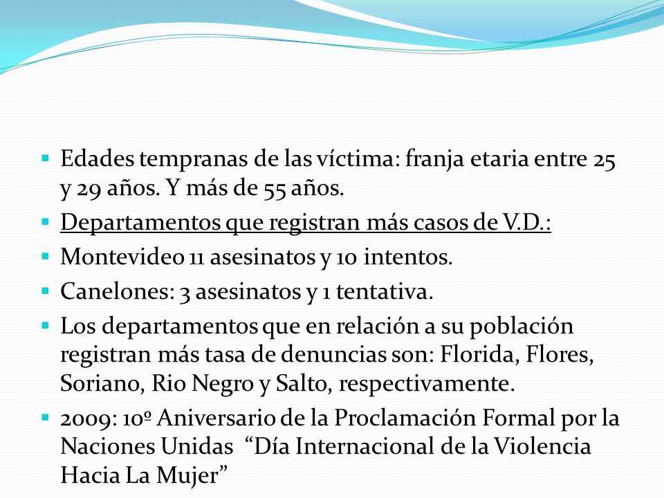 Edades tempranas de las víctima: franja etaria entre 25 y 29 años