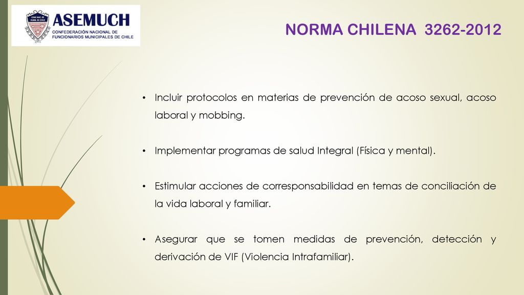 NORMA CHILENA Incluir protocolos en materias de prevención de acoso sexual, acoso laboral y mobbing.
