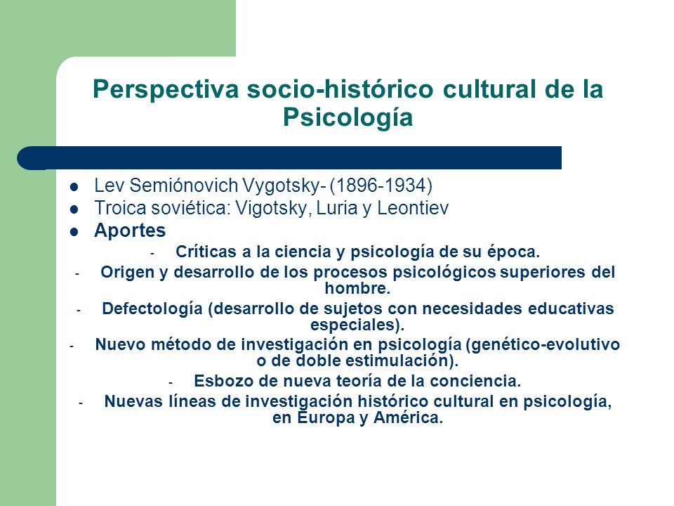 Perspectiva socio-histórico cultural de la Psicología