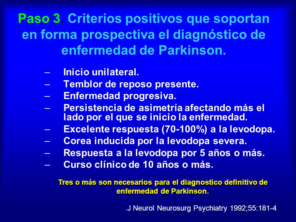 Paso 3. Criterios positivos que soportan en forma prospectiva el diagnóstico de enfermedad de Parkinson.