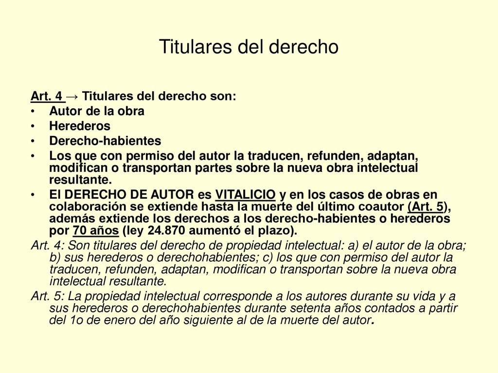 Titulares del derecho Art. 4 → Titulares del derecho son: