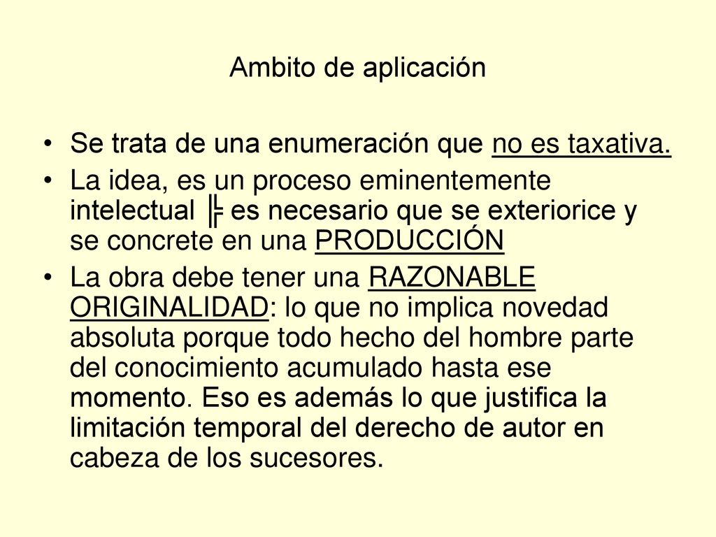 Ambito de aplicación Se trata de una enumeración que no es taxativa.