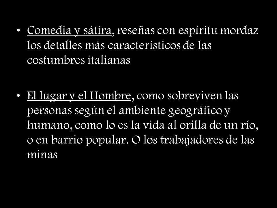 Comedia y sátira, reseñas con espíritu mordaz los detalles más característicos de las costumbres italianas